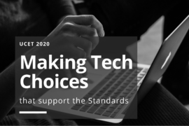 Making Tech Choices that Support the Standards